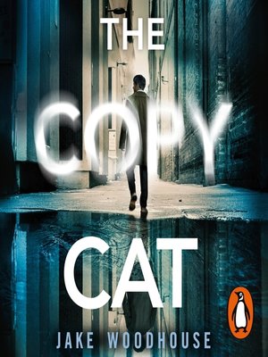 cover image of The Copycat: the gripping crime thriller you won't be able to put down